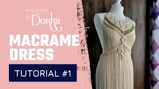 TUTORIAL #1 Macrame dress / BOHO dress handmade / DIY / vestido macramê