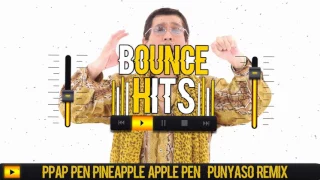 PPAP Pen Pineapple Apple Pen (PUNYASO Remix)