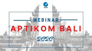 Webinar APTIKOM Bali 3 Juni 2020 - Sesi 1