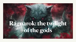 ML103: Ragnarok: the twilight of the gods