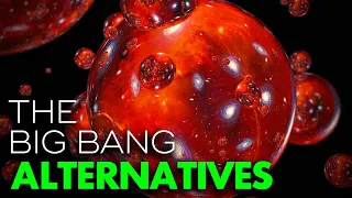 The Big Bang | 5 Alternative Theories You Might Not Know