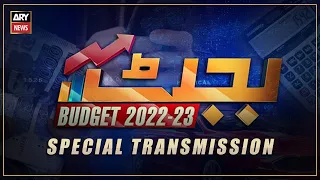 Budget 2022-23 | Special Transmission | 10 June 2022 | ARY News (4-00Pm to 4-50Pm)