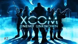 XCOM Enemy Unknown #2 (Первая тарелка (НЛО))