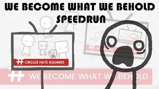 We Become What We Behold Speedrun (former) World Record!