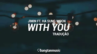 Jimin e Ha Sungwoon || With You || Tradução PT/BR