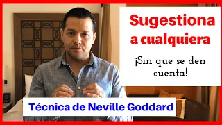 Cómo SUGESTIONAR  a cualquier persona SIN QUE SE DE CUENTA! Método de Neville Goddard