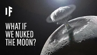 What If We Detonated a Nuclear Bomb on the Moon?