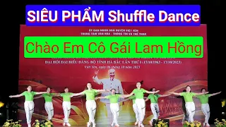 Siêu Phẩm Shuffle Dance☆CHÀO EM CÔ GÁI LAM HỒNG☆Xem Mãi Ko Trán🇻🇳