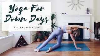 YOGA FOR DOWN DAYS | All Levels Yoga | CAT MEFFAN