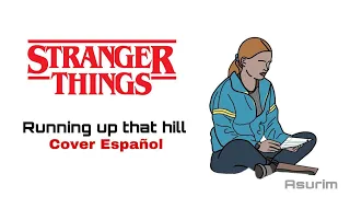 Running up that hill-Kate Bush (Cover Español- Asurim) [Stranger Things 4]