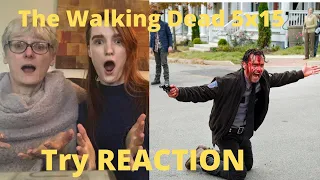 The Walking Dead Season 5 Episode 15 "Try" REACTION!!