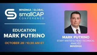 Education Session with Mark Putrino | Benzinga Global Small Cap Conference 2021