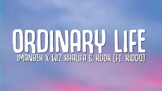 Imanbek, Wiz Khalifa, KDDK - Ordinary Life (Lyrics) ft. KIDDO