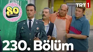 Seksenler 230. Bölüm (Yeni Sezon 2019)