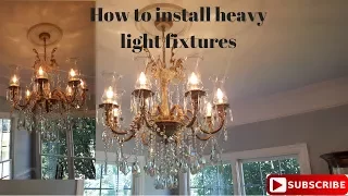 How to install a heavy light fixture