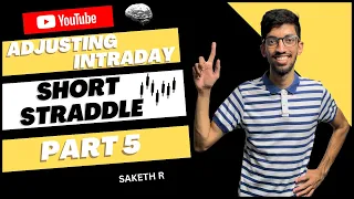 Best Way to Adjust Intraday Short Straddles | Saketh R