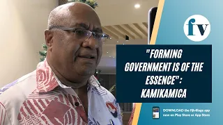 "Forming government is of the essence" - Manoa Kamikamica | 21/12/2022