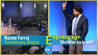 Engtia Islam atanga Kristiana lo inlet nge ka nih? Hazem Farraj Testimony | Mizo Motivational Video