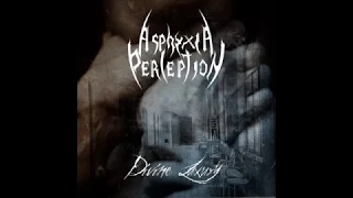 Asphyxia Perception - Divine Luxury