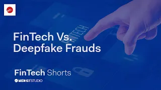 Fintech Vs Deep Fake Frauds | FinTech Shorts