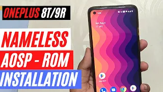 INSTALLING LATEST NAMELESS AOSP ON ONEPLUS 8T / 9R | Oneplus 8 Series | TheTechStream