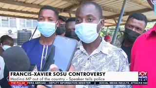 Francis-Xavier Sosu Controversy: Madina MP out of the country – Speaker tells police (8-11-21)