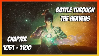 Battle Through The Heavens Chapter 1051 - 1100 [Read Novel with Audio and English Text]