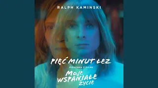 Pięć Minut Łez (From "Moje wspaniałe życie")