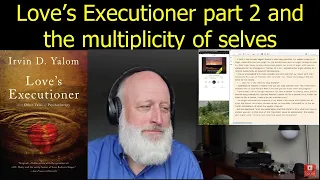 Love's Executioner Part 2 and the Multiplicity of Selves