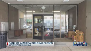 Bank of America building officially closes in downtown Bakersfield