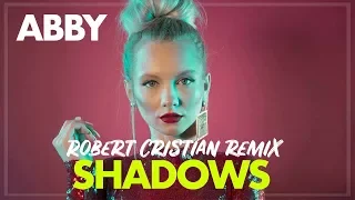 ABBY - Shadows (Robert Cristian remix)