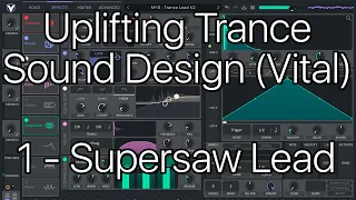 How to Make a Trance Supersaw Lead (Vital Sound Design, Uplifting Trance)
