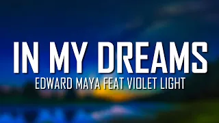 Edward Maya - IN MY DREAMS feat Violet Light  (Lyrics) | Just Flexin'