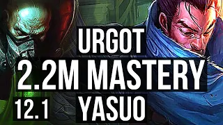 URGOT vs YASUO (TOP) | 2.2M mastery, 800+ games, Legendary, Rank 14 Urgot | EUW Master | 12.1