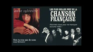 Anne Sylvestre - Non tu n'as pas de nom -  Chanson française