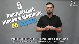 5 Najczęstszych Błędów w Mówieniu Po Śląsku