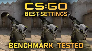 CSGO BEST SETTINGS Benchmark Tested
