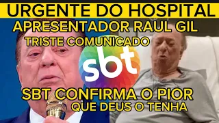 LÁGRIMAS NO HOSPITAL APRESENTADOR RAUL INFELIZMENTE ACABA DE TER CONFIRMADO CIRURGIA SÃO PAULO
