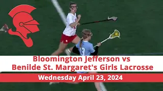 Bloomington Jefferson vs Benilde St. Margaret's Girls Lacrosse Apr. 23, 2024