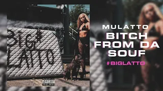 Mulatto - Bitch From Da Souf [Official Audio] Prod. by Bankroll Got It