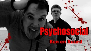 Ben en Ruurd - Psychosocial (Fanmade)