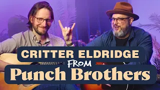 From First Chords to Grammy Awards: Punch Brothers' Chris "Critter" Eldridge