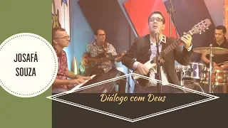 JOSAFÁ SOUZA / Diálogo com Deus