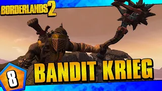 Borderlands 2 | Bandit Allegiance Krieg Funny Moments And Drops | Day #8