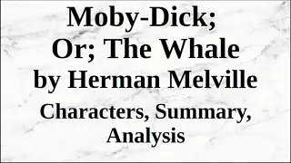 Moby Dick; Or; The Whale by Herman Melville | Characters, Summary, Analysis