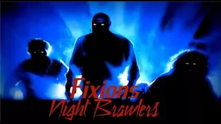 Fixions – Night Brawlers