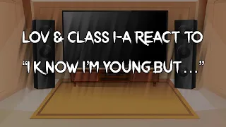LOV & Class 1-A react “i know i’m young but…” villian deku || MHA My Hero Academia GCRV || Blueberry