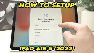 iPad Air 5 (2022) : How to Setup for the First Time