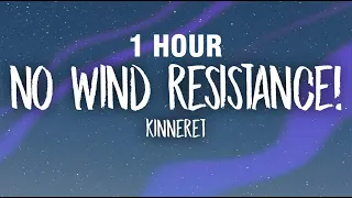 [1 HOUR] Kinneret - No Wind Resistance (sped up/tiktok remix) Lyrics | i've been here 60 years