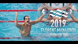 Florent Manaudou ● Born For This | Motivational Video | 2019 - HD